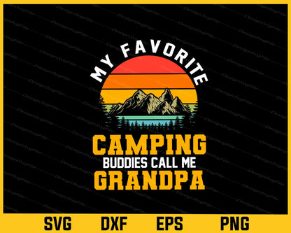 My Favorite Camping Buddies Call Me Grandpa Svg Cutting Printable File  - Premium Cutting Files in SVG, PNG & EPS Formats - Premium SVG Cutting Files for Crafts