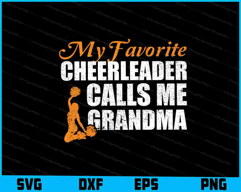 My Favorite Cheerleader Calls Me Grandma SVG