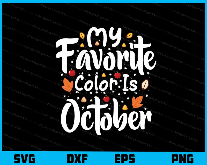 My Favorite Colo Is October svg