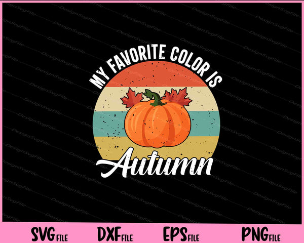 My Favorite Coloer Is Autumn svg