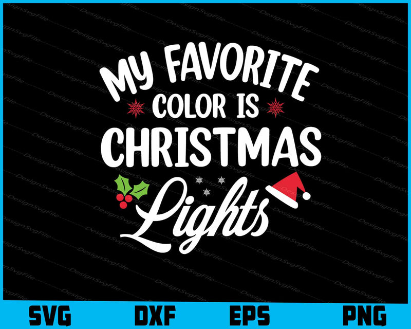 My Favorite Color Is Christmas Svg Png Dxf Digital Cutting File  - Premium Cutting Files in SVG, PNG & EPS Formats - Premium SVG Cutting Files for Crafts