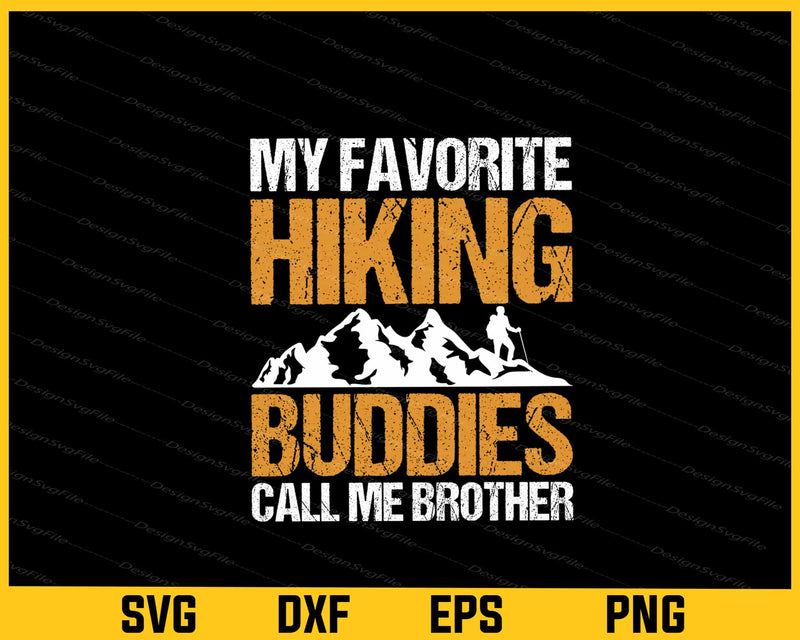 My Favorite Hiking Buddies Call Me svg