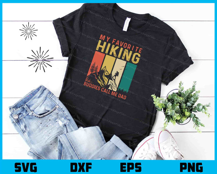 My Favorite Hiking Buddise Call Me Dad Svg Cutting Printable File  - Premium Cutting Files in SVG, PNG & EPS Formats - Premium SVG Cutting Files for Crafts