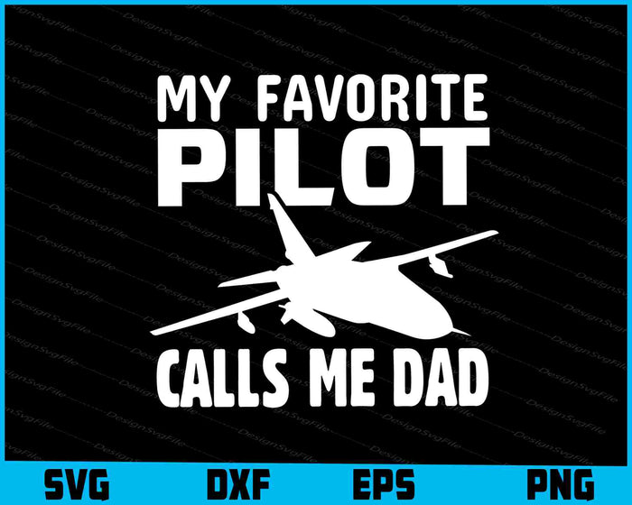 My Favorite Pilot Calls Me Dad Air Traffic Controller SVG