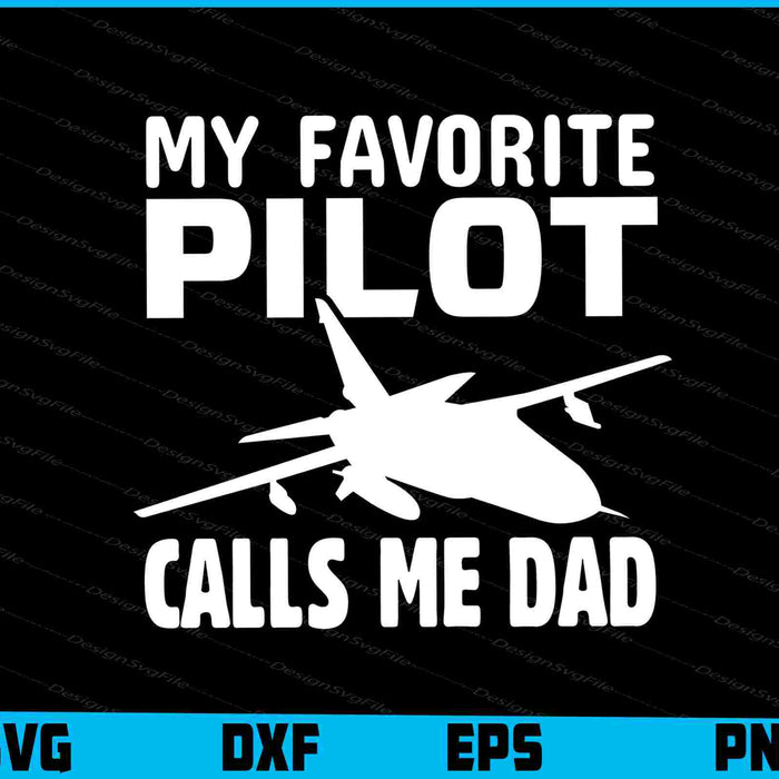 My Favorite Pilot Calls Me Dad Air Traffic Controller SVG