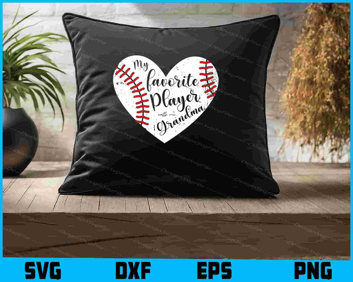 My Favorite Player Calls Me Grandma SVG, Baseball Love PNG