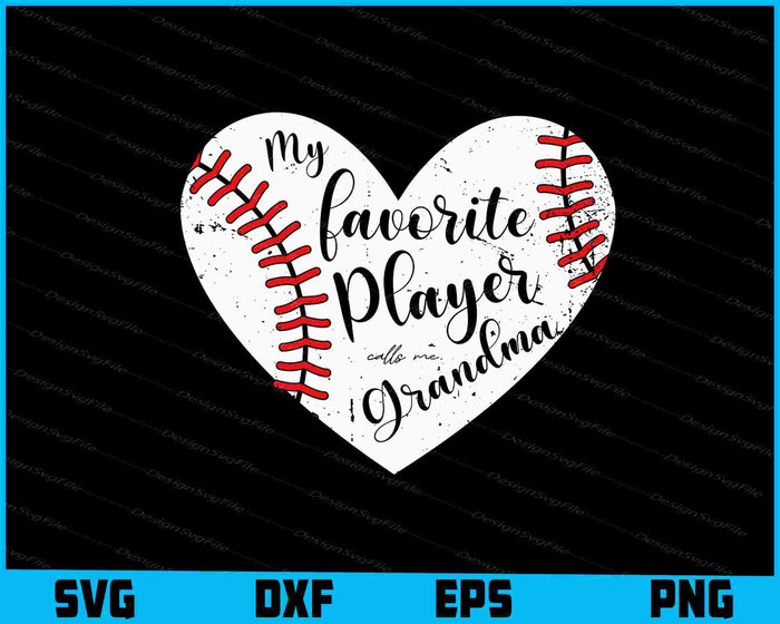 My Favorite Player Calls Me Grandma SVG, Baseball Love PNG