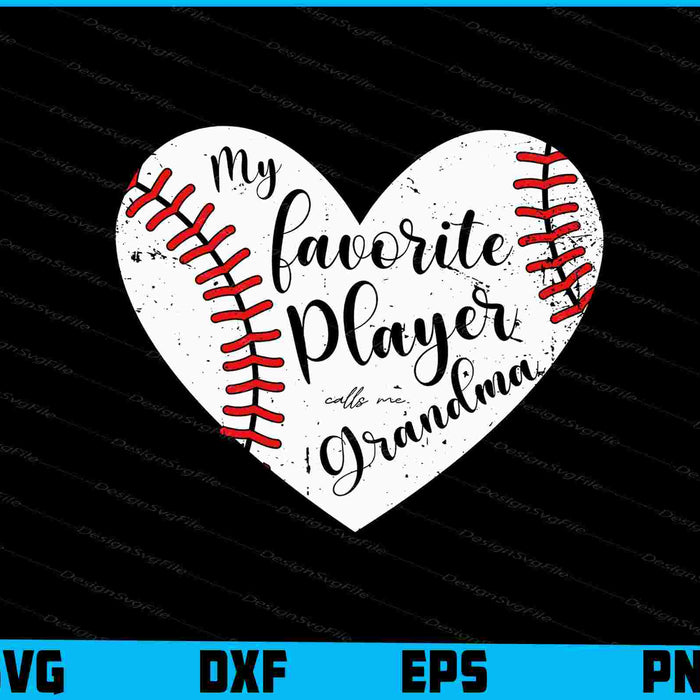 My Favorite Player Calls Me Grandma SVG, Baseball Love PNG