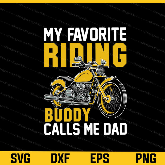 My Favorite Riding Buddy Calls Me Dad Svg Cutting Printable File  - Premium Cutting Files in SVG, PNG & EPS Formats - Premium SVG Cutting Files for Crafts