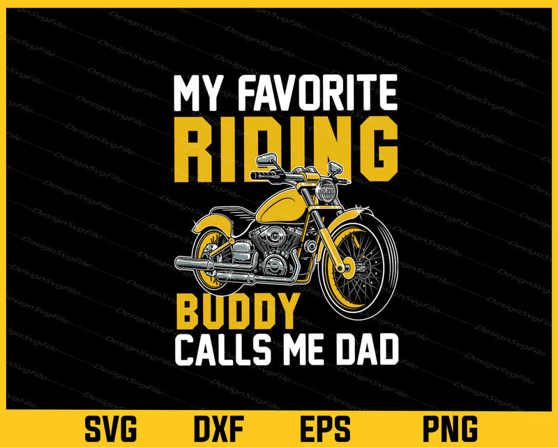 My Favorite Riding Buddy Calls Me Dad Svg Cutting Printable File  - Premium Cutting Files in SVG, PNG & EPS Formats - Premium SVG Cutting Files for Crafts