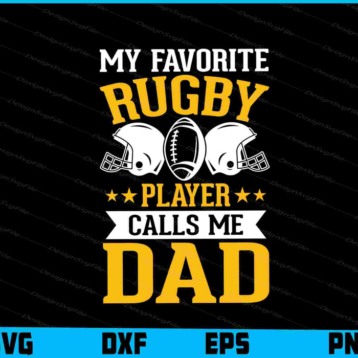 My Favorite Rugby Player Calls Me Dad Father Day