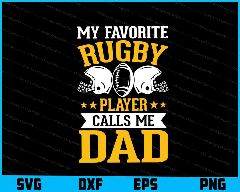 My Favorite Rugby Player Calls Me Dad Father Day