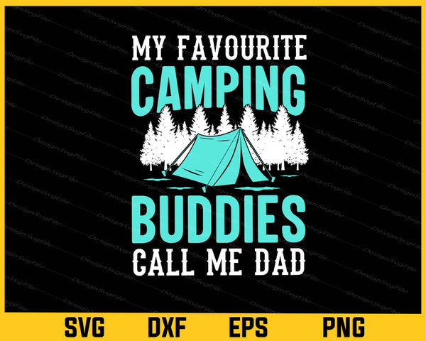 My Favourite Camping Buddies Call Dad t shirt