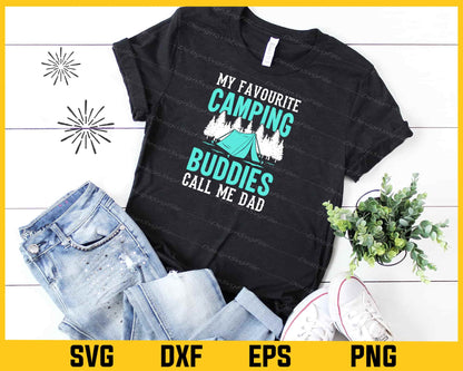 My Favourite Camping Buddies Call Dad Svg Cutting Printable File  - Premium Cutting Files in SVG, PNG & EPS Formats - Premium SVG Cutting Files for Crafts