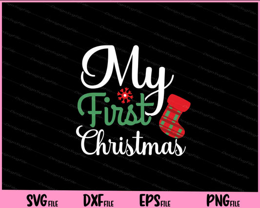 My First Christmas Svg Cutting Printable Files  - Premium Cutting Files in SVG, PNG & EPS Formats - Premium SVG Cutting Files for Crafts