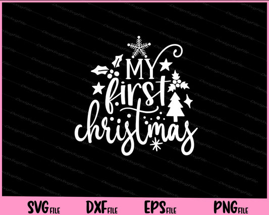 My First Christmas funny Svg Cutting Printable Files  - Premium Cutting Files in SVG, PNG & EPS Formats - Premium SVG Cutting Files for Crafts