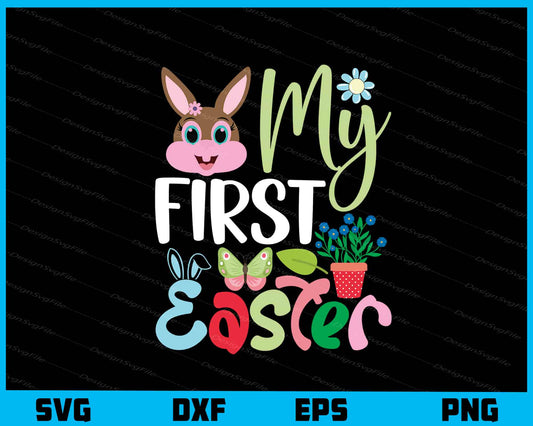 My First Easter Svg Cutting Printable File  - Premium Cutting Files in SVG, PNG & EPS Formats - Premium SVG Cutting Files for Crafts