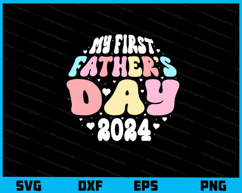 My First Father’s Day 2024 svg