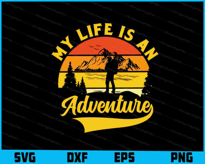 My Life Is An Adventure Vintage SVG