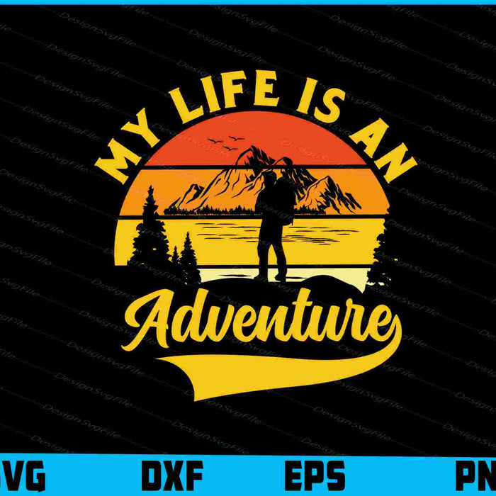 My Life Is An Adventure Vintage SVG