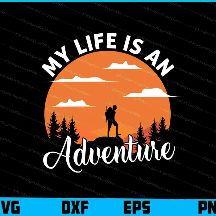 My Life Is An Adventure SVG