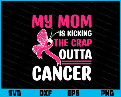 My Mom Is Kicking The Crap Outta Cancer