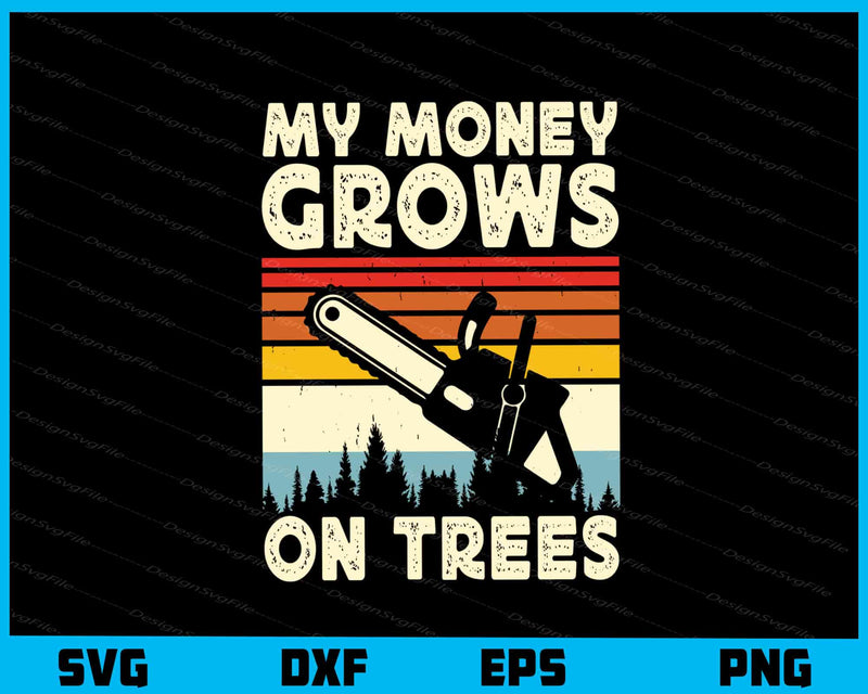 My Money Grows On Trees Vintage Svg Cutting Printable File  - Premium Cutting Files in SVG, PNG & EPS Formats - Premium SVG Cutting Files for Crafts