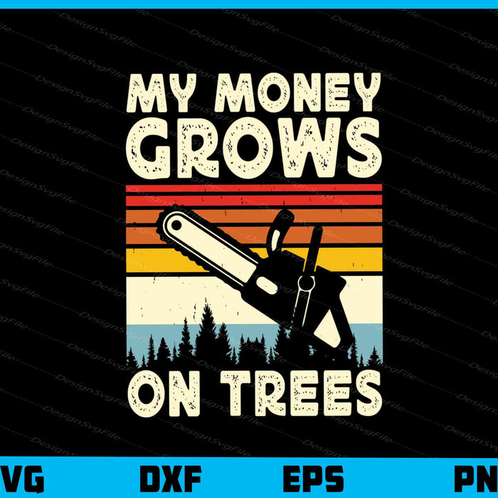 My Money Grows On Trees Vintage Svg Cutting Printable File  - Premium Cutting Files in SVG, PNG & EPS Formats - Premium SVG Cutting Files for Crafts