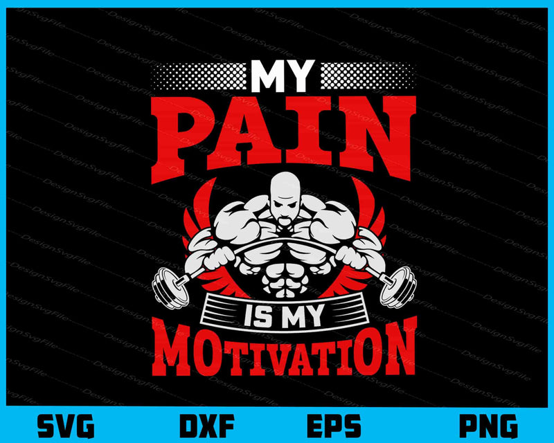 My Pain Is My Motivation GMY svg