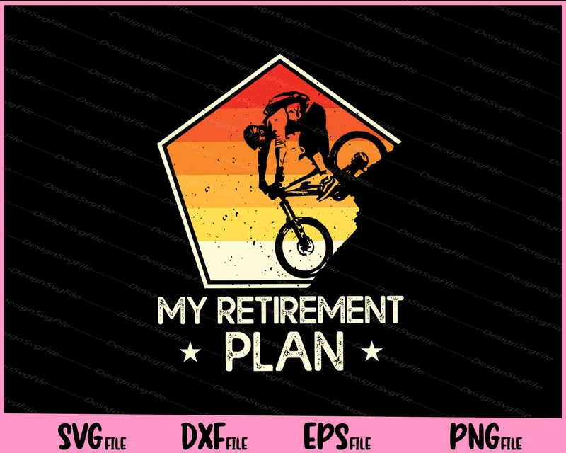 My Retirement Plan Svg Cutting Printable Files  - Premium Cutting Files in SVG, PNG & EPS Formats - Premium SVG Cutting Files for Crafts