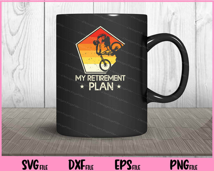 My Retirement Plan Svg Cutting Printable Files  - Premium Cutting Files in SVG, PNG & EPS Formats - Premium SVG Cutting Files for Crafts