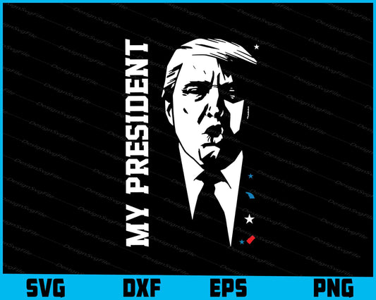 My President Donald Trump SVG