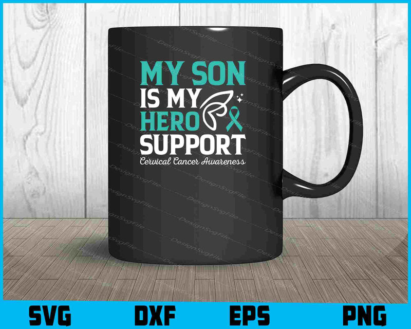 My Son Is My Hero Support Cancer Awareness mug