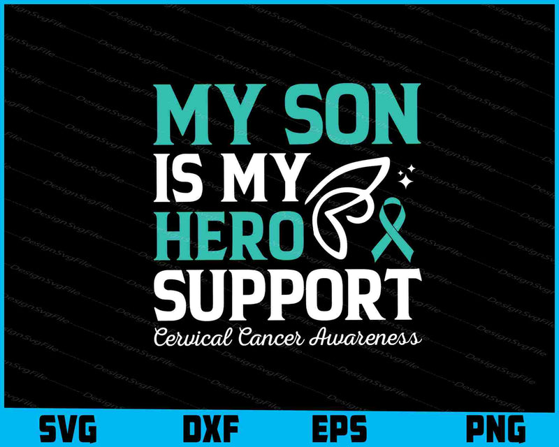 My Son Is My Hero Support Cancer Awareness svg