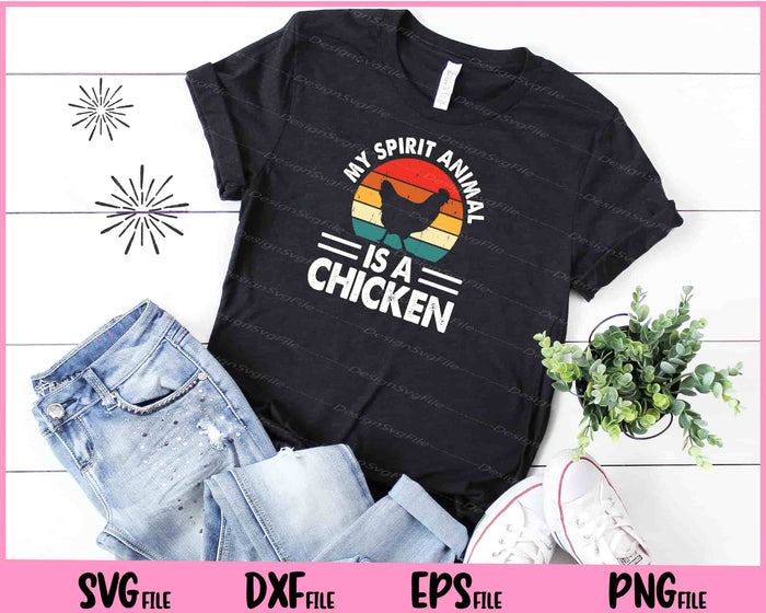 My Spirit Animal Is A Chicken Svg Cutting Printable Files  - Premium Cutting Files in SVG, PNG & EPS Formats - Premium SVG Cutting Files for Crafts