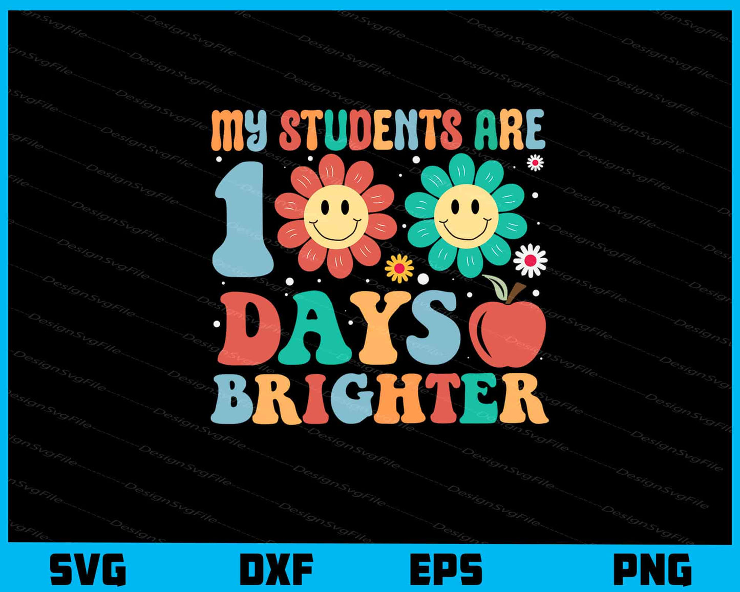 My Students are 100 Days Brighter Svg Cutting Printable File  - Premium Cutting Files in SVG, PNG & EPS Formats - Premium SVG Cutting Files for Crafts