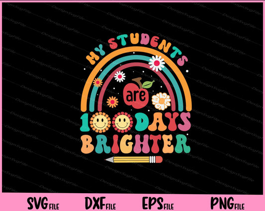 My Students are 100 days brighter Svg Cutting Printable Files  - Premium Cutting Files in SVG, PNG & EPS Formats - Premium SVG Cutting Files for Crafts