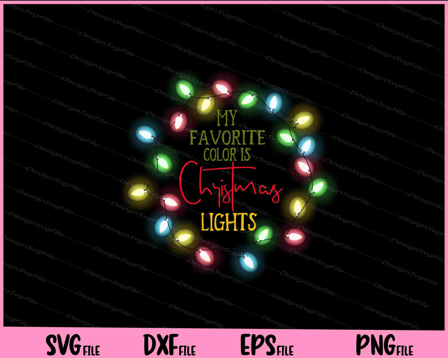 My favorite Color is Christmas Lights Svg Cutting Printable Files  - Premium Cutting Files in SVG, PNG & EPS Formats - Premium SVG Cutting Files for Crafts