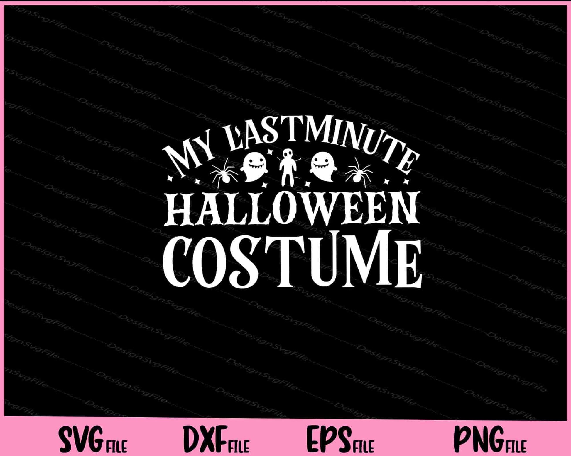 My lastminute Halloween costume Svg Cutting Printable Files  - Premium Cutting Files in SVG, PNG & EPS Formats - Premium SVG Cutting Files for Crafts