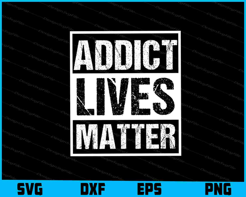 Narcotics Anonymous Shirts Addict Lives Matter SVG