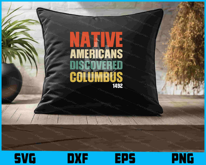 Native Americans Discovered Columbus SVG