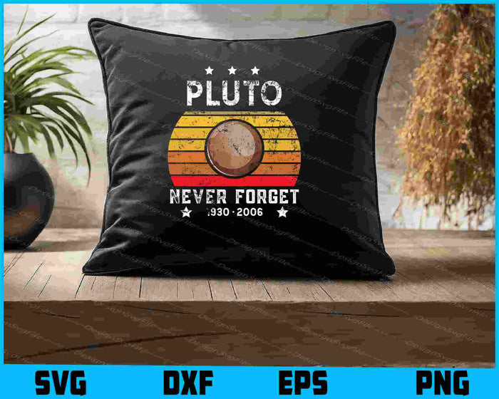 Never Forget Pluto Retro Style Funny Space, Science SVG