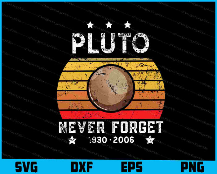 Never Forget Pluto Retro Style Funny Space, Science SVG