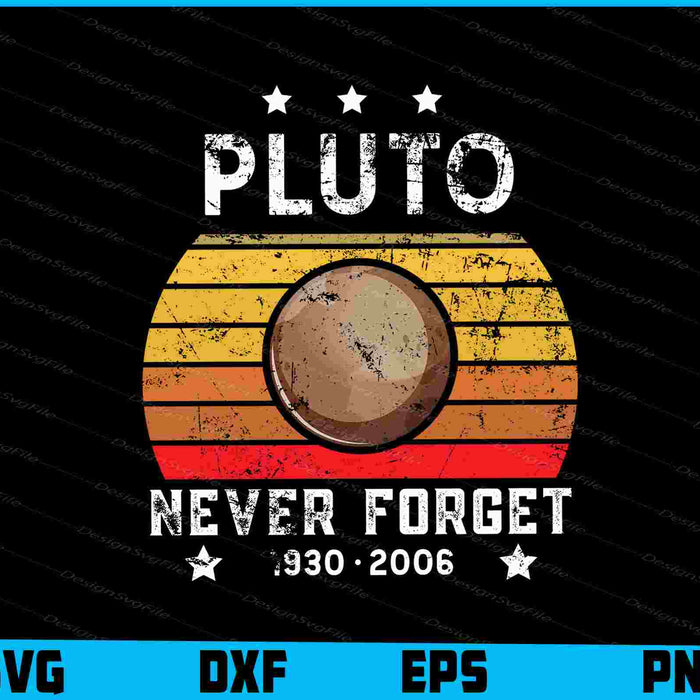 Never Forget Pluto Retro Style Funny Space, Science SVG