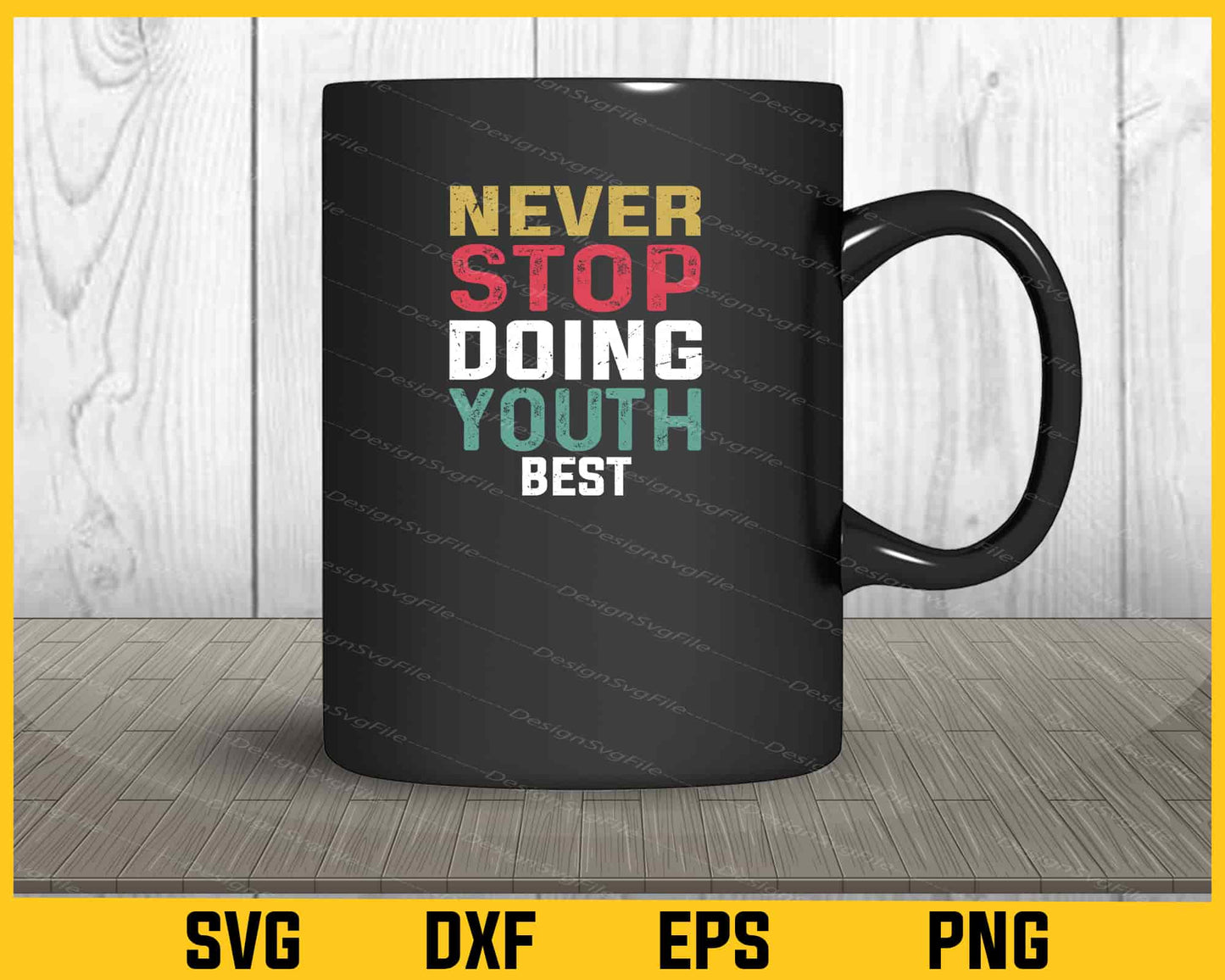 Never Stop Doing Youth Best Svg Cutting Printable File  - Premium Cutting Files in SVG, PNG & EPS Formats - Premium SVG Cutting Files for Crafts