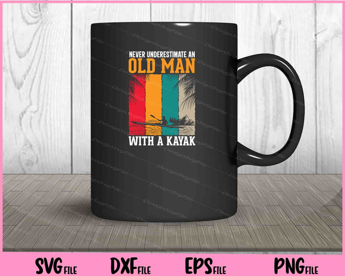 Never Underestimate An Old Man With A Kayak Svg Cutting Printable Files  - Premium Cutting Files in SVG, PNG & EPS Formats - Premium SVG Cutting Files for Crafts