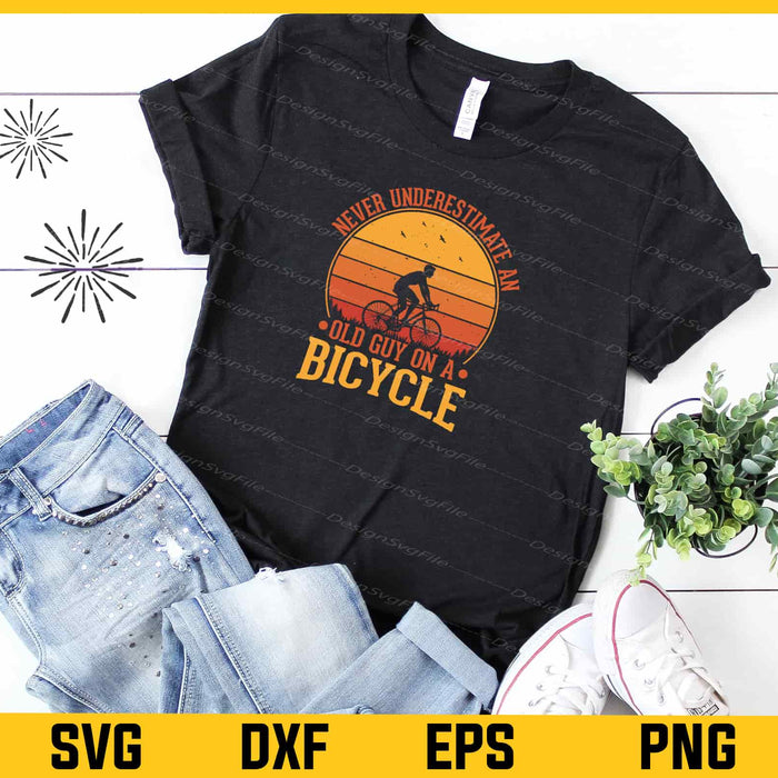 Never Underestimate Old Bicycle Svg Cutting Printable File  - Premium Cutting Files in SVG, PNG & EPS Formats - Premium SVG Cutting Files for Crafts