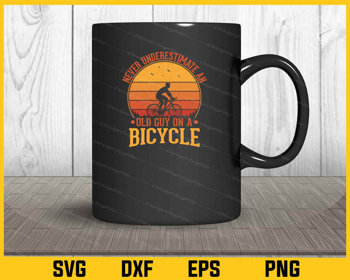 Never Underestimate Old Bicycle Svg Cutting Printable File  - Premium Cutting Files in SVG, PNG & EPS Formats - Premium SVG Cutting Files for Crafts