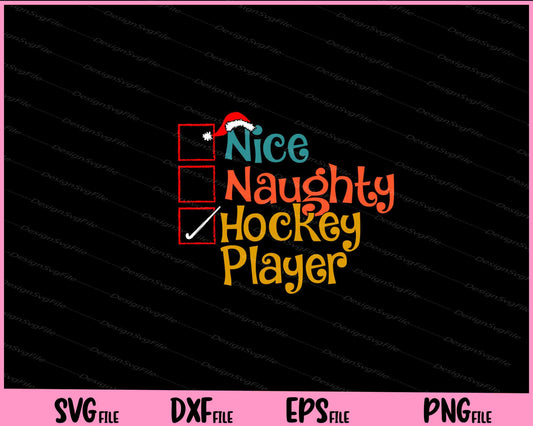 Nice Naughty Hockey Player List Christmas Santa Svg Cutting Printable Files  - Premium Cutting Files in SVG, PNG & EPS Formats - Premium SVG Cutting Files for Crafts