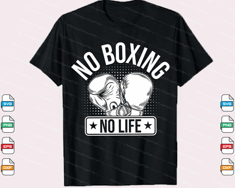 No Boxing No Life Svg Cutting Printable File